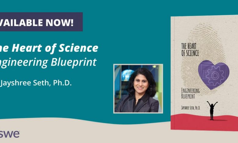 now-available-—-“the-heart-of-science:-engineering-blueprint,”-a-new-book-by-jayshree-seth,-phd.